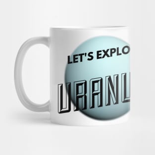 Funny Lets Explore Planet Uranus Witty Science Joke Design Mug